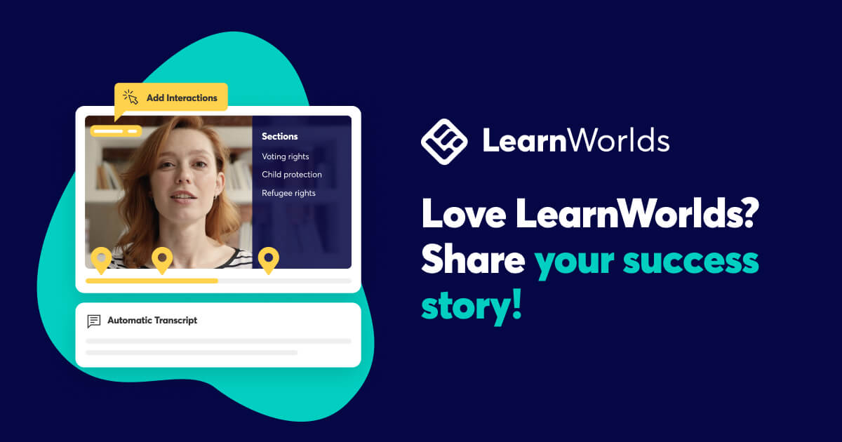 Love LearnWorlds? Share your success story!