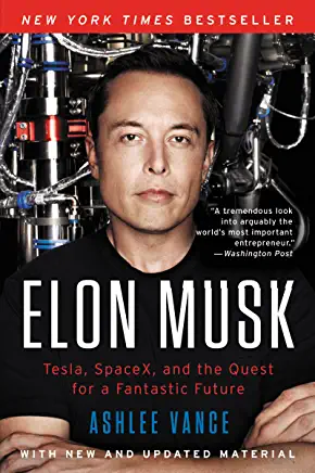 Elon Musk: Tesla, SpaceX, and the Quest for a Fantastic Future_book cover