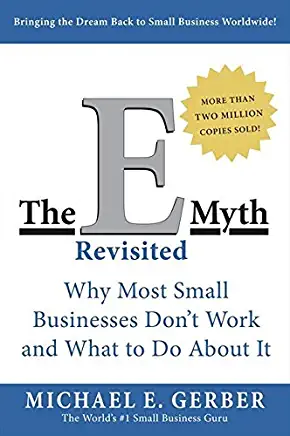 The E-Myth Revisited: Why Most Small Businesses Don't Work and What to Do About It_book cover