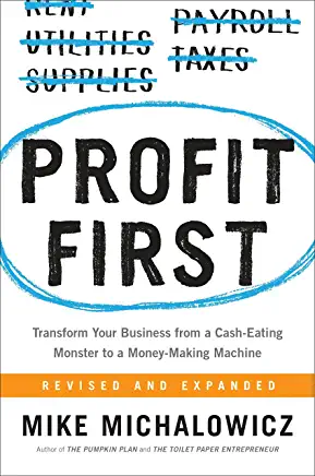 Profit First: Transform Your Business from a Cash-Eating Monster to a Money-Making Machine_book cover