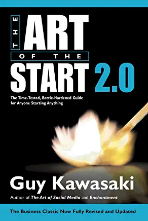 The Art of the Start 2.0: The Time-Tested, Battle-Hardened Guide for Anyone Starting Anything_book cover