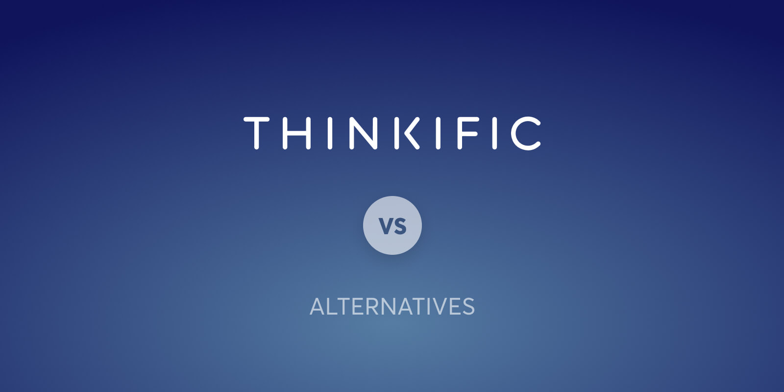 13 Better Than Thinkific Alternatives for Selling Online Courses