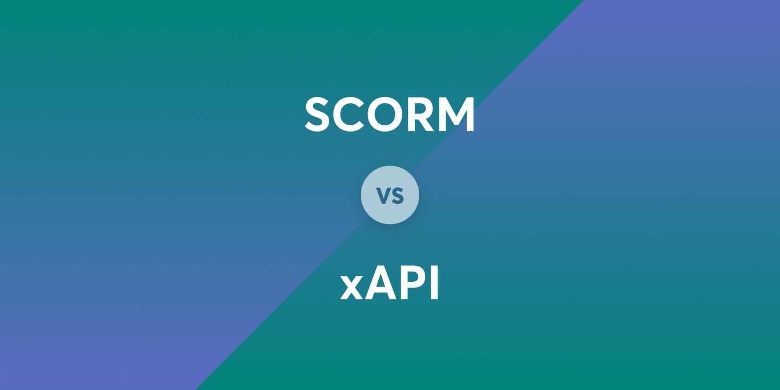 xAPI vs SCORM: How to choose?