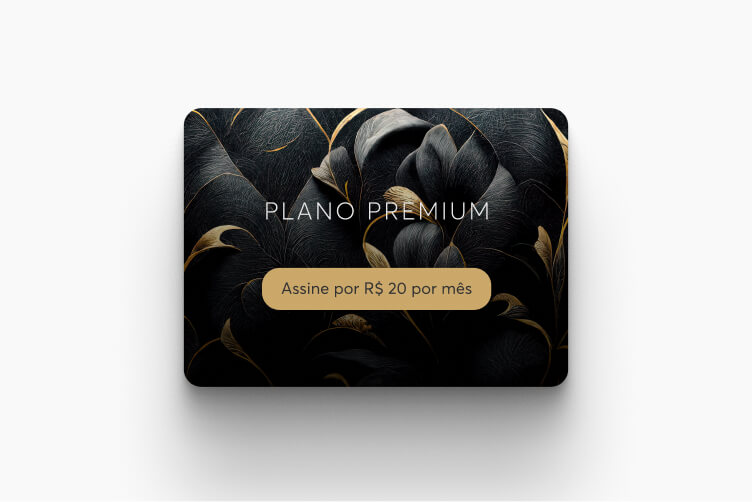 Cartão do plano premium com assinatura de R$ 20 por mês